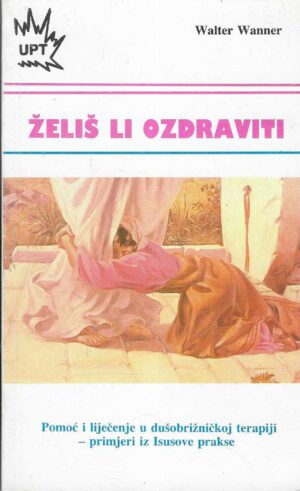 Walter Wanner: Želiš li ozdraviti?