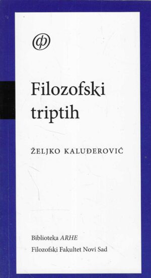 Željko Kaluđerović: Filozofski triptih