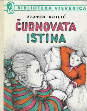 Zlatko Krilić: Čudnovata istina