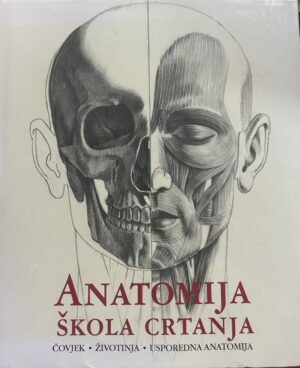 Anatomija škola crtanja - Čovjek, životinja, usporedna anatomija