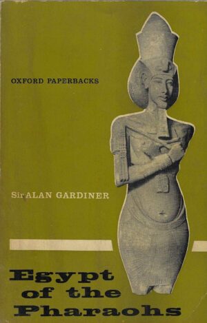 Alan Gardiner: Egypt of the Pharaohs