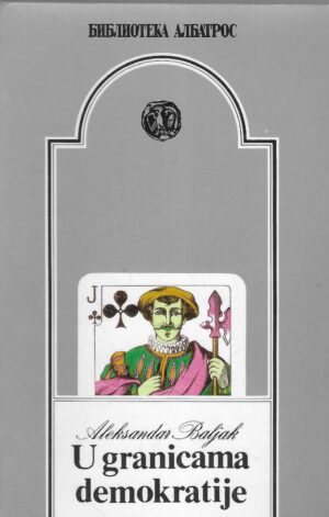Aleksandar Baljak: U granicama demokratije