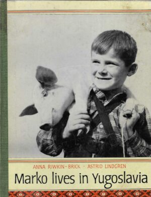 Anna Riwkin-Brick i Astrid Lindgren: Marko lives in Yugoslavia