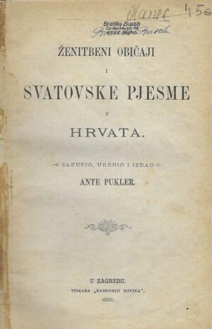 Ante Pukler: Ženitbeni običaji i svatovske pjesme u Hrvata