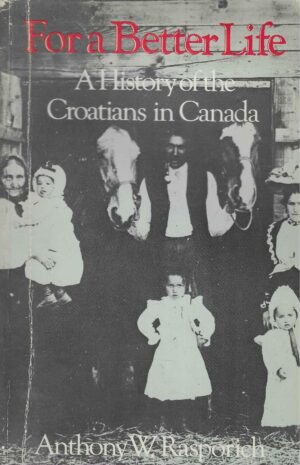 Anthony W. Rasporich: For a Better life