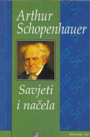 Arthur Schopenhauer: Savjeti i načela
