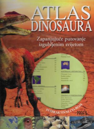 Atlas dinosaura - zapanjujuće putovanje izgubljenim svijetom (bez CD-a)