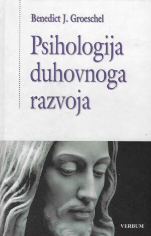 Benedict J. Groeschel: Psihologija duhovnoga razvoja