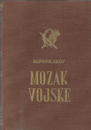 Boris Šapošnjikov: Mozak vojske