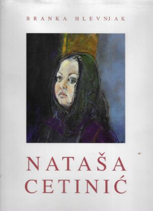 Branka Hlevnjak: Nataša Cetinić, Slikarica Mediterana