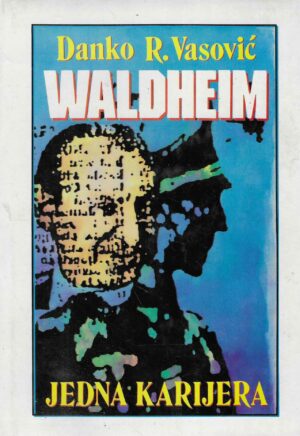 Danko R. Vasović: Waldheim, jedna karijera