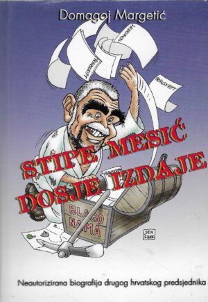 Domagoj Margetić: Stipe Mesić - dosje izdaje