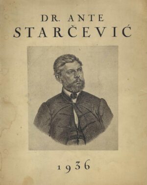 Dr. Ante Starčević, O 40. godišnjici smrti