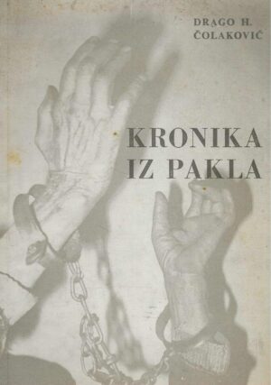 Drago H. Čolaković: Kronika iz pakla