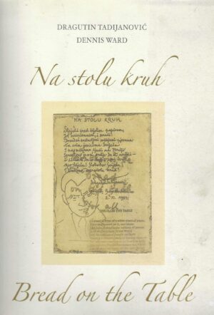 Dragutin Tadijanović, Dennis Ward: Na stolu kruh / Bread on the Table
