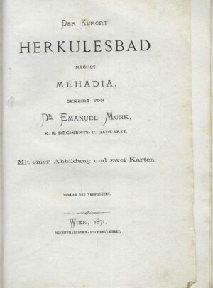 Emanuel Munk: Der Kurort Herkulesband + 2 karte