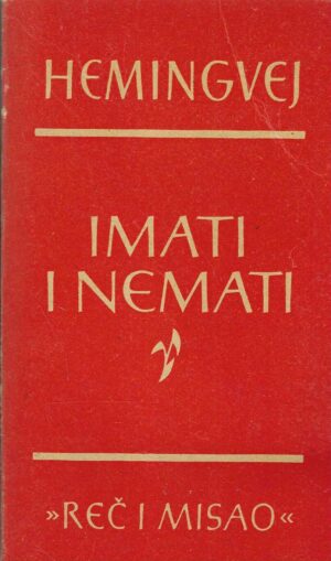 Ernest Hemingway: Imati i nemati