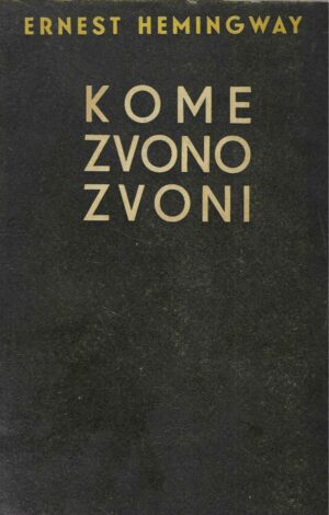 Ernest Hemingway: Kome Zvono Zvoni