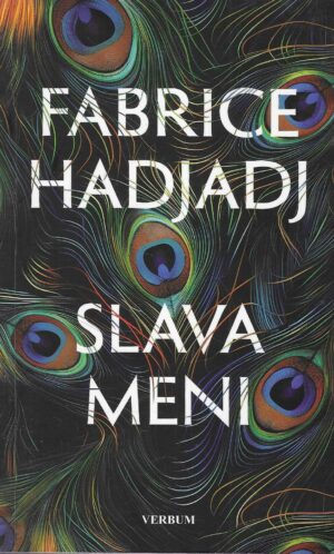 Fabrice Hadjadj: Slava meni