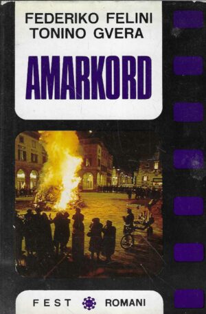 Federiko Felini, Tonino Gvera: Amarkord