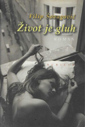 Filip Šovagović: Život je gluh