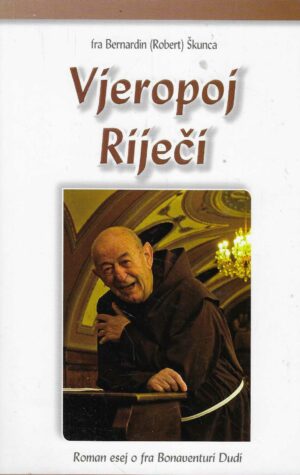 Fra bernardin Škunca: Vjeropoj Riječi (S potpisom autora)