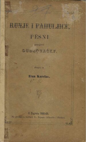 Fran Kurelac (ur.): Runje i pahuljice. Pesni porugljive i pastirske ponajveć Dubrovačke
