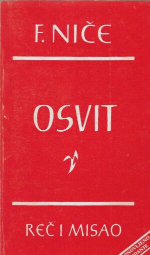 Fridrih Niče: Osvit - Misli o moralnim predrasudama