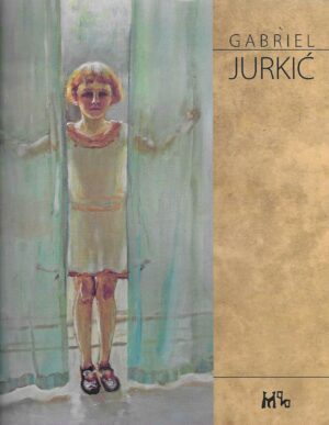 Gabriel Jurkić - prošireno i dopunjeno izdanje