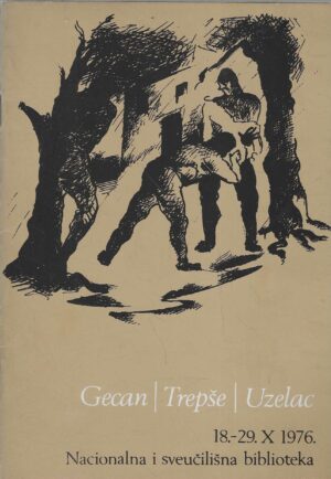 Gecan, Trepše, Uzelac - Akvareli, crteži, grafike iz Grafičke zbirke NSB
