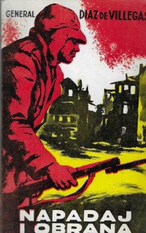 General Diaz de Villegas: Napadaj i obrana
