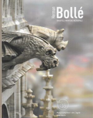 Herman Bollé - Graditelj hrvatske metropole