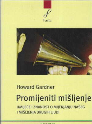 Howard Gardner: Promijeniti mišljenje