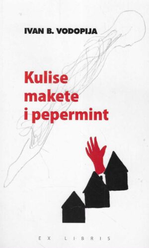 Ivan B. Vodolija: Kulise makete i pepermint