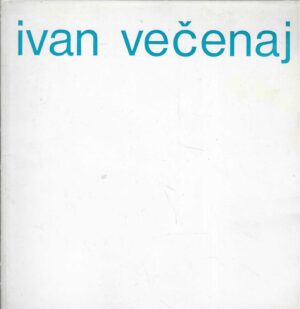 Ivan Večenaj - Galerija primitivne umjetnosti, 11.6.-29.7.1975. (S potpisom umjetnika)