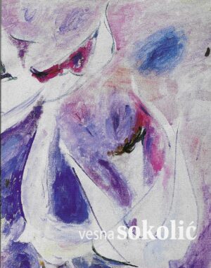 Ivanka Reberski: Vesna Sokolić 1945.-1997.