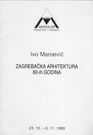 Ivo Maroević: Zagrebačka arhitektura 80-ih godina