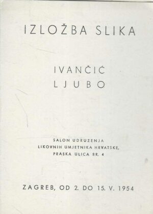 Izložba slika - Ivančić Ljubo, 2.-15.5.1954