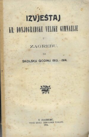 izvjestaj-kr-donjogradske-velike-gimnazija-u-zagrebu-za-skolsku-godinu-1913-14