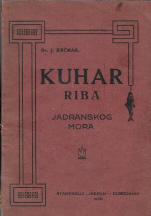 J. Krčmar: Kuhar riba Jadranskog mora