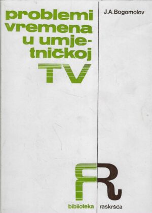 J.A. Bogomolov: Problemi vremena u umjetničkoj televiziji