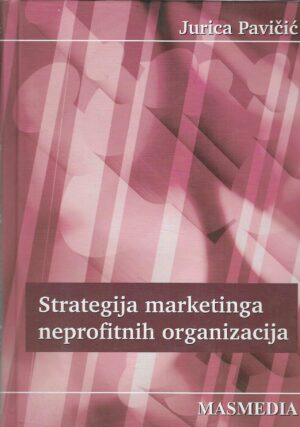 Jurica Pavičić: Strategija marketinga neprofitnih organizacija