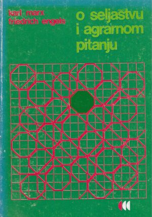 Karl Marx, Friedrich Engels: O seljaštvu i agrarnom pitanju