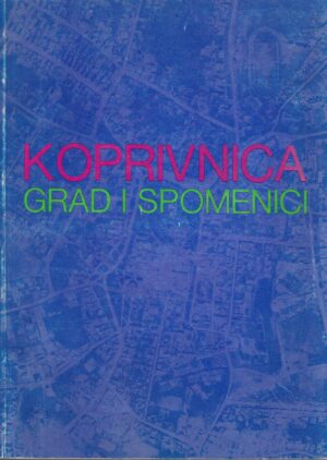 Koprivnica - grad i spomenici