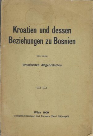Kroatien und dessen Beziehugen zu Bosnien