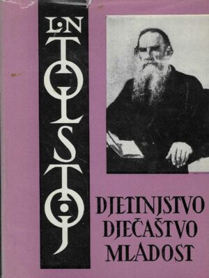 L.N. Tolstoj: Djetinjstvo, dječaštvo, mladost