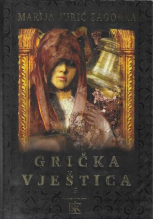 Marija Jurić Zagorka: Grička vještica