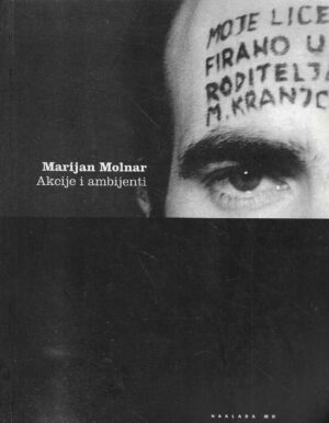 Marijan Molnar: Akcije i ambijenti