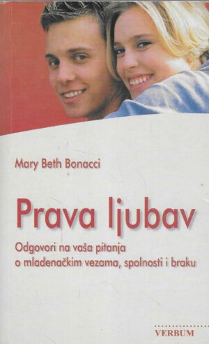 Mary Beth Bonacci - Prava Ljubav