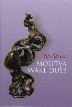 Mijo Škvorc: Molitva svake duše